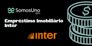 Empréstimo Imobiliário Inter: Veja tudo o que você precisa saber