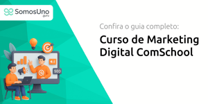 Curso de Marketing Digital ComSchool: Seu Guia Completo
