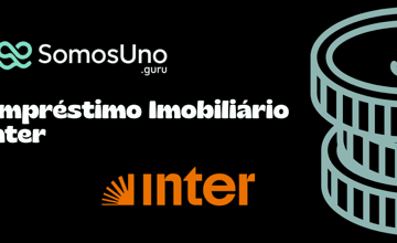 Empréstimo Imobiliário Inter: Veja tudo o que você precisa saber